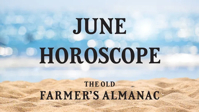 beach scene, june horoscope, old farmers almanac